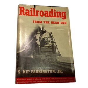 RAILROADING BOOK FROM THE HEAD END BOOK BY KIP FARMINGTON HCDJ 1st PRINT 1943